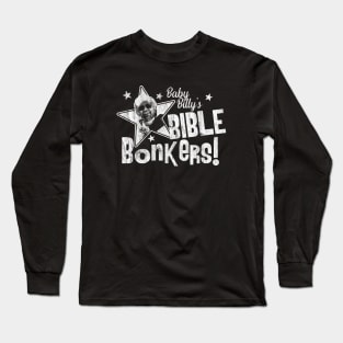 WHITE ART - Baby Billy's Bible Bonkers Long Sleeve T-Shirt